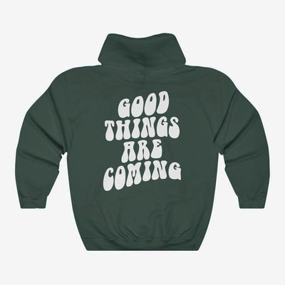 Good Things Are Coming - Hoodie