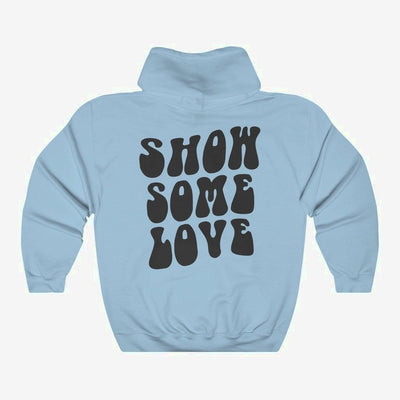 Show Some Love - Hoodie
