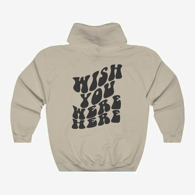 Wish You Were Here - Hoodie